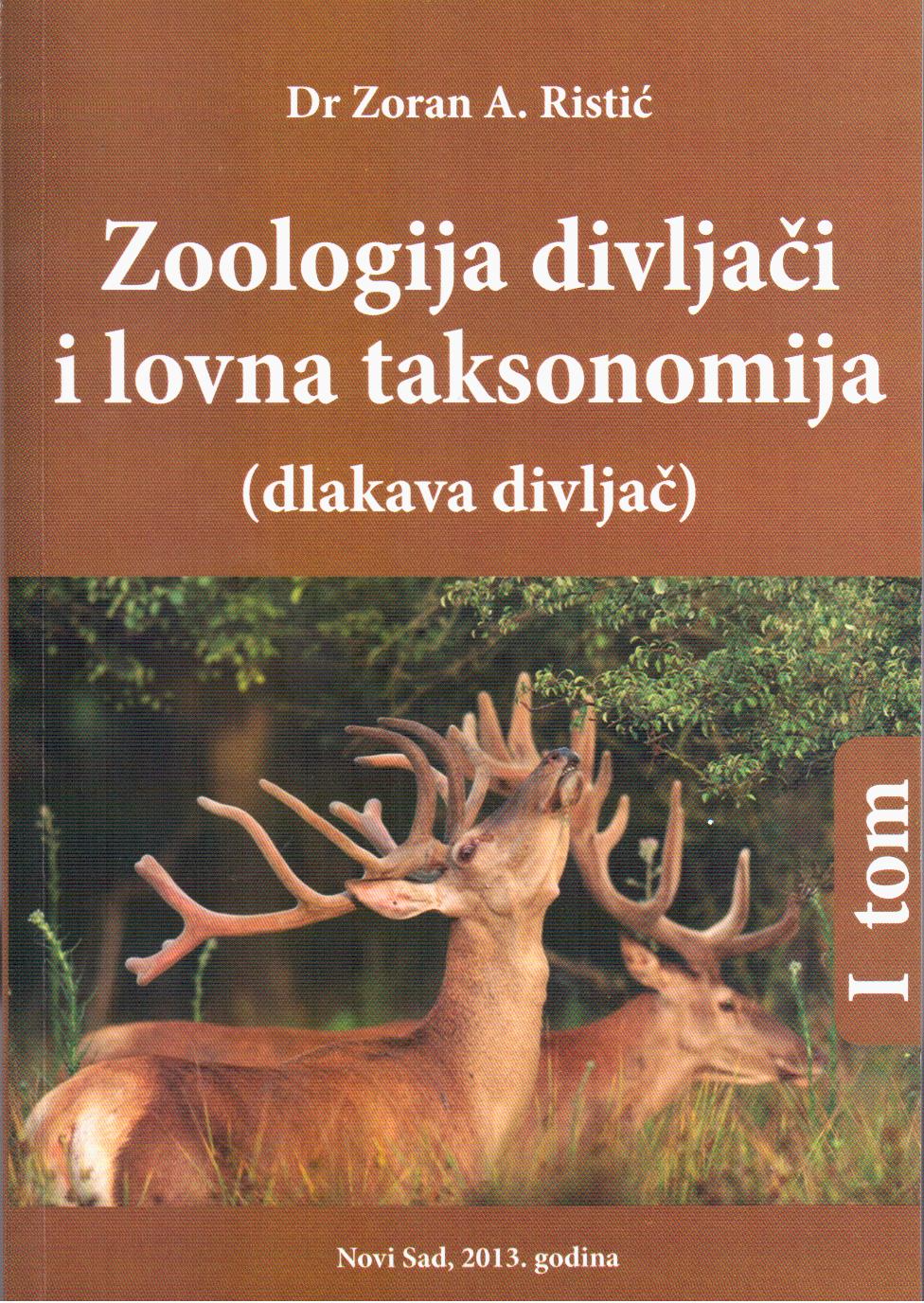Knjiga "Zoologija divljači i lovna taksonomija (dlakava divljač)" (autor: Zoran A. Ristić)